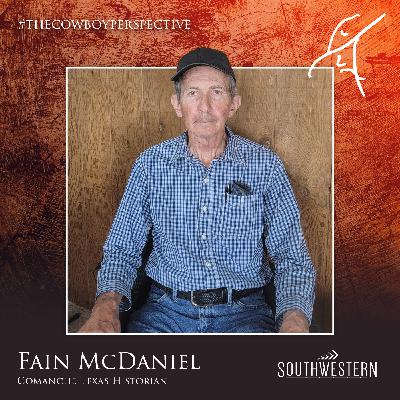 #91: Fain McDaniel & David Gore - Comanche Texas Historians