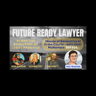 Misuse of Generative AI in Courts - With Vicki McNamara