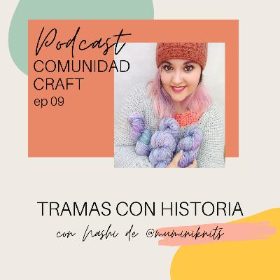 EP 009 - TRAMAS CON HISTORIA