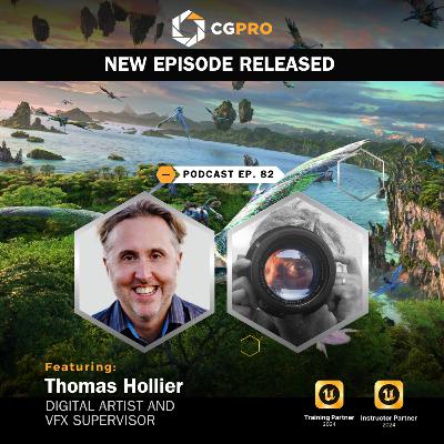 Curiosity Drives Passion and Innovation with VFX Supervisor Thomas Hollier Ep. 82