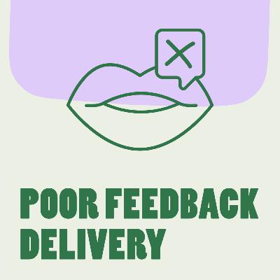 066: Poorly Delivered Feedback