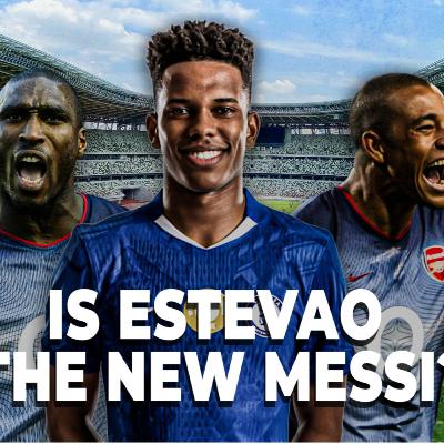 Is Estevao the next Messi? Gilberto Silva I Sol Campbell & West Ham I Newcastle I Chelsea updates Is Estevao the next Messi? Gilberto Silva I Sol Campbell & West Ham I Newcastle I Chelsea updates