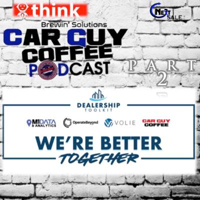 We're Better Together Digital Dealer Adventure Part2