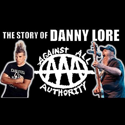 #108 Danny Lore (Against All Authority) #108 Danny Lore (Against All Authority)