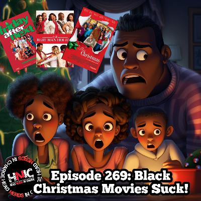 EPISODE 269: BLACK CHRISTMAS MOVIES SUCK