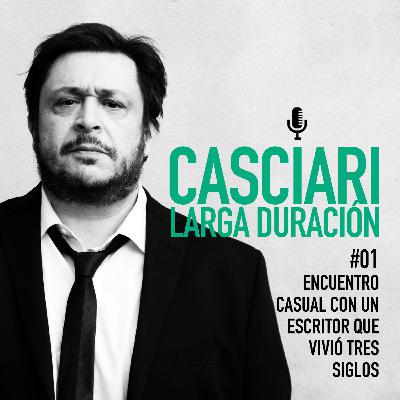 #01 Encuentro casual con un escritor que vivió tres siglos