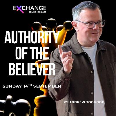Authority of the believer - Ps Andrew Toogood - 14.09.25