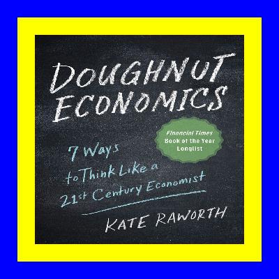 The Best Free Kindle Books Doughnut Economics Seven Ways to Think Like