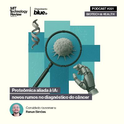 Proteômica aliada à IA: novos rumos no diagnóstico do câncer 🤖 #221