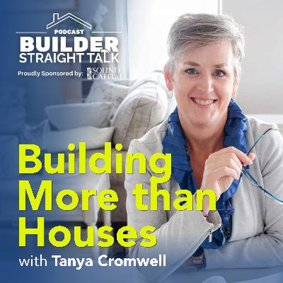 Building More than Houses with Tanya Cromwell of Caddis Builders