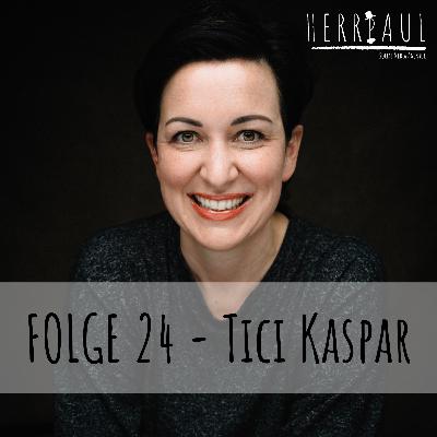 Folge 24 - Tici Kaspar - Es kommt der Tag, da schließt sich der Kreis!