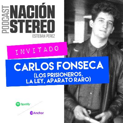 Nación Stéreo Ep 11 / Carlos Fonseca (Mánager y productor, Los Prisioneros, La Ley, Aparato Raro) Nación Stéreo Ep 11 / Carlos Fonseca (Mánager y productor, Los Prisioneros, La Ley, Aparato Raro)
