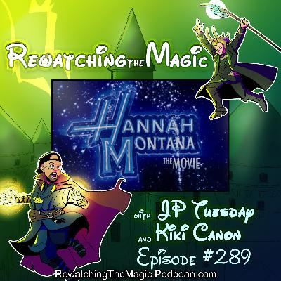 RTM 289 - Hannah Montana: The Movie (2009)