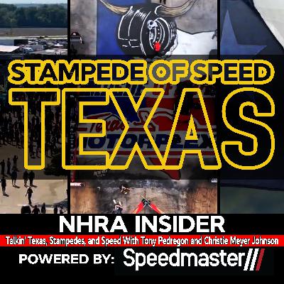 7.37 Talkin' Texas, Stampedes, and Speed With Tony Pedregon and Christie Meyer Johnson 7.37 Talkin' Texas, Stampedes, and Speed With Tony Pedregon and Christie Meyer Johnson