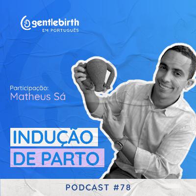 Indução de Parto - Matheus Sá #78