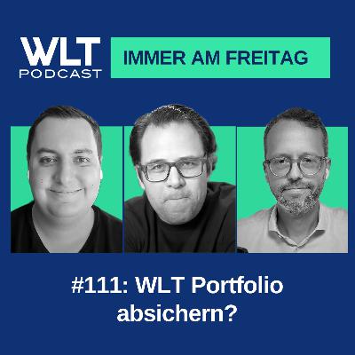 WLT #111 Portfolio absichern?