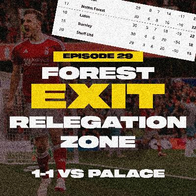 FOREST EXIT RELEGATION ZONE - 1-1 VS CRYSTAL PALACE!