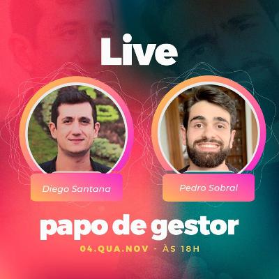 #01 - Papo de Gestor com Pedro Sobral