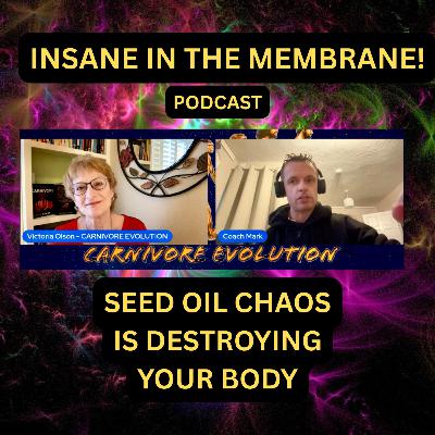 INSANE IN THE MEMBRANE! Seed oil chaos and destruction S3E12 INSANE IN THE MEMBRANE! Seed oil chaos and destruction S3E12
