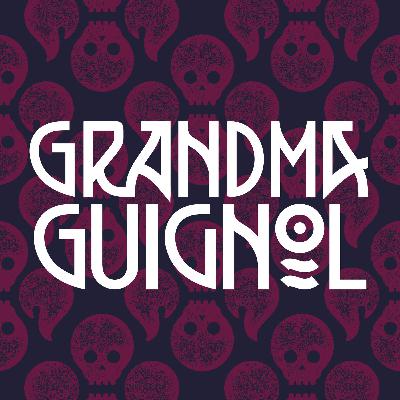 Grandma Guignol preview
