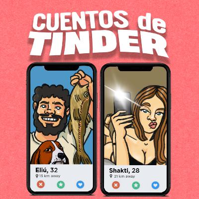 Ep 151 | Cuentos de Tinder