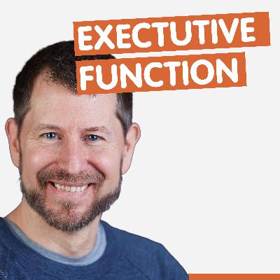 The Smart ADHD Guide to Executive Function The Smart ADHD Guide to Executive Function