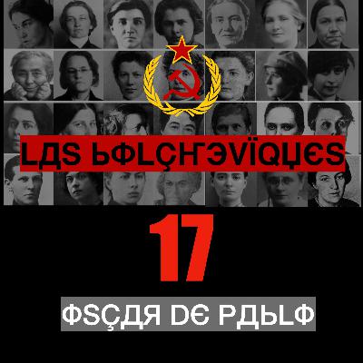 Las Bolcheviques 17 : Inessa Fedrorovna Armand (1 de 2)