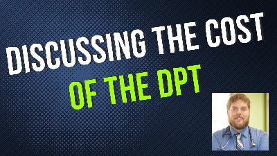 The Cost Of Becoming A DPT: A Deep Dive & What We Can Do About It The Cost Of Becoming A DPT: A Deep Dive & What We Can Do About It