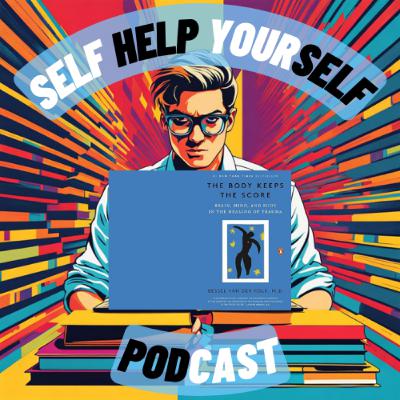 Episode 43 - The Body Keeps the Score