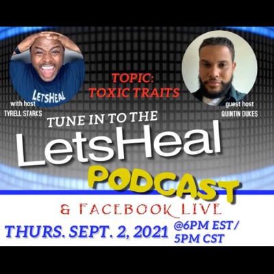 Toxic traits with guest host Quintin Dukes Toxic traits with guest host Quintin Dukes