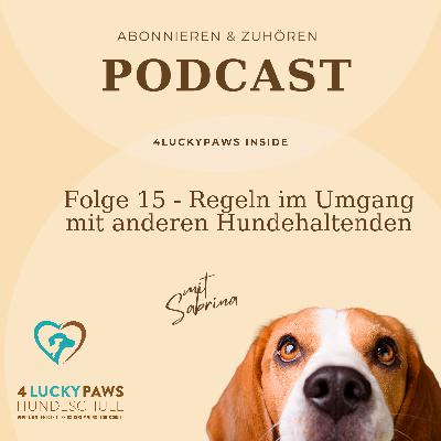 Folge 15 - Regeln im Umgang mit anderen Hundehaltern