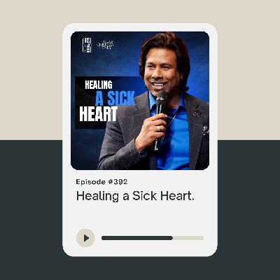 Healing A Sick Heart