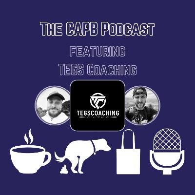 The CAPB Podcast - Tom Day & Tegs Coaching