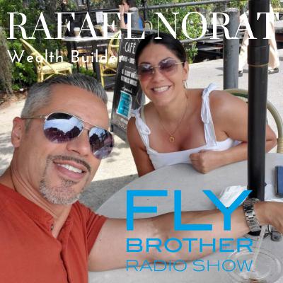 Ep 207: Let's Fly with Wealth Builder Rafael Norat