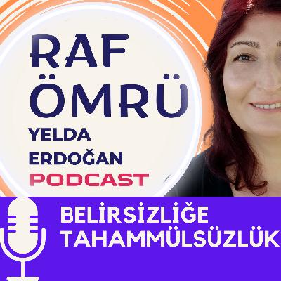 Belirsizliğe Tahammülsüzlüğün Panzehiri Öz Şefkat