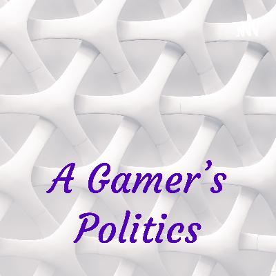 A Gamer's Politics (AGP) first video