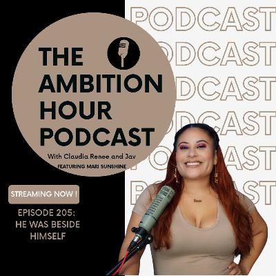 HE WAS BESIDE HIMSELF | Ambition Hour | EP 205 HE WAS BESIDE HIMSELF | Ambition Hour | EP 205