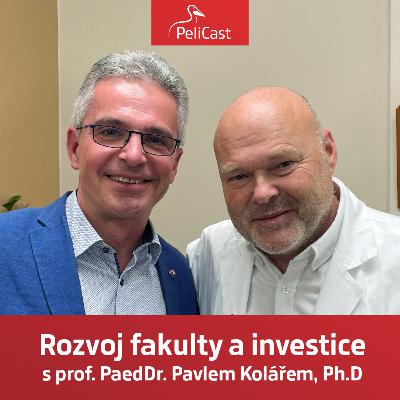Pavel Kolář: Rozvoj fakulty a investice