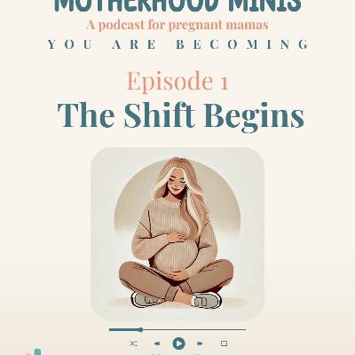 Becoming: Episode 1 - The Shift begins (Mini Podcast)