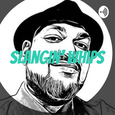 Whangin’ Slips