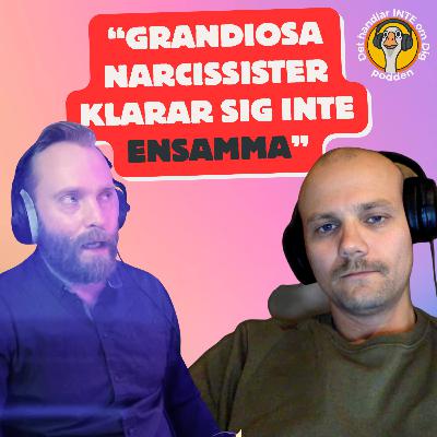 040. Grandiosa Narcissister - Störst, Bäst & i Behov av att bli DYRKADE