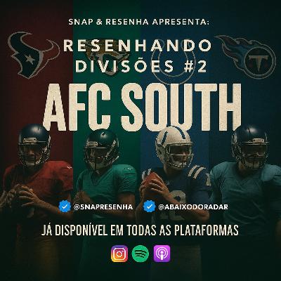 AFC SUL - RESENHANDO DIVISÕES #2