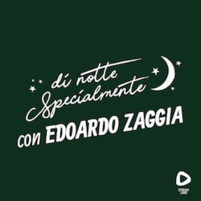 di notte Specialmente con Edoardo Zaggia | S2E4