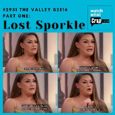 #2951 The Valley S2E16 Part One: Lost Sporkle