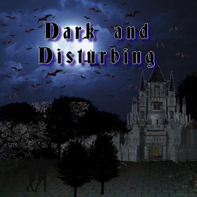 Dark and Disturbing (Trailer) Dark and Disturbing (Trailer)