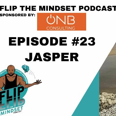Growing up around addiction to suicide attempt. Flip The Mindset meets Tiktok sensation "Jasper"