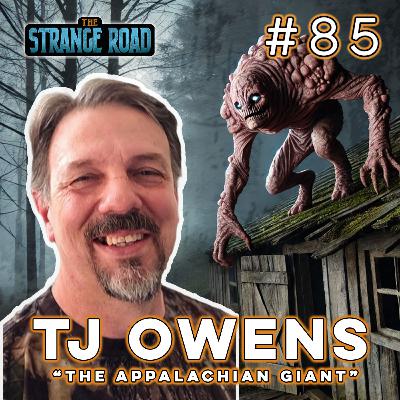 Bigfoot, Paranormal & UFO Encounters  | TJ Owens "The Appalachian Giant"