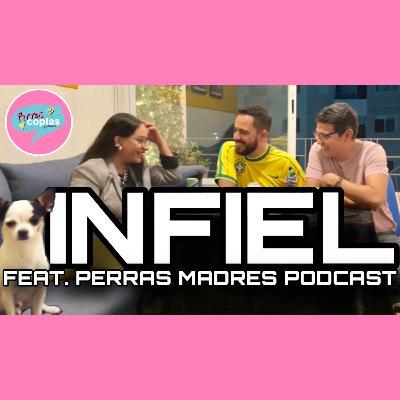 Perr@ #Infiel | Episodio 52 | Coplas feat. Perras Madres Podcast Perr@ #Infiel | Episodio 52 | Coplas feat. Perras Madres Podcast