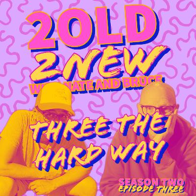 Three The Hard Way :: (se2ep3)