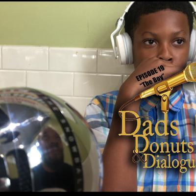 CDR's Dads, Donuts, and Dialogue (Ep. 19 "The Boy") CDR's Dads, Donuts, and Dialogue (Ep. 19 "The Boy")